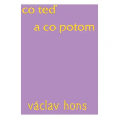 Co teď a co potom - Václav Hons