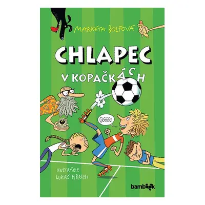 Chlapec v kopačkách - Markéta Bolfová