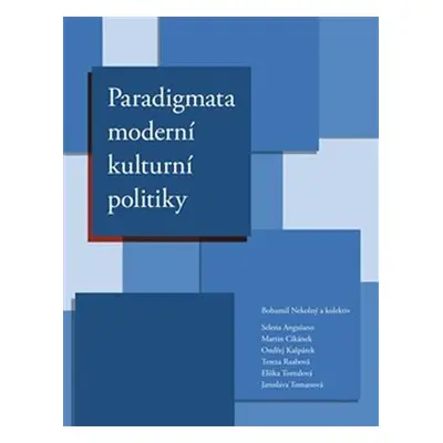 Paradigmata moderní kulturní politiky - Bohumil Nekolný