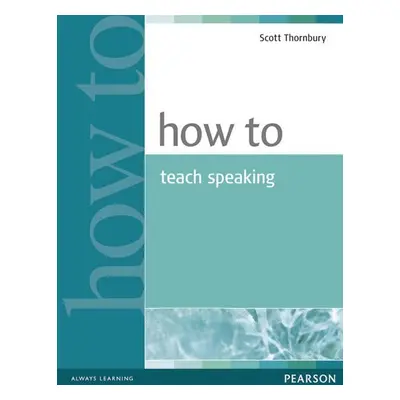 How to Teach Speaking - Scott Thornbury