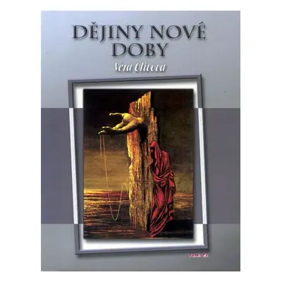 Dějiny nové doby 1848-2008 - Věra Olivová