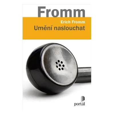 Umění naslouchat - Erich Fromm