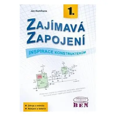 Zajímavá zapojení - inspirace konstruktérům - 1. díl - Jan Humlhans