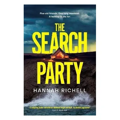 The Search Party: the most gripping and unputdownable crime thriller of 2024 - Hannah Richell