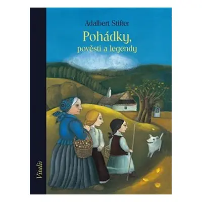 Pohádky, pověsti a legendy - Adalbert Stifter