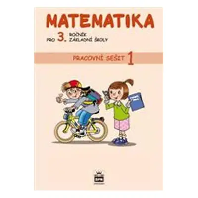 Matematika pro 3. ročník základní školy - Pracovní sešit 1, 2. vydání - Miroslava Čížková Pišlo