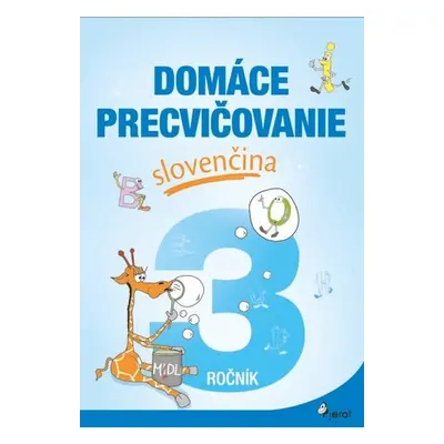 Domáce precvičovanie slovenčina 3.ročník - Jana Hirková