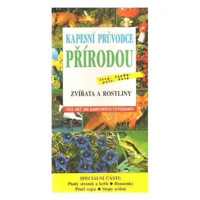 Kapesní průvodce přírodou - Zvířata a rostliny - kolektiv autorů