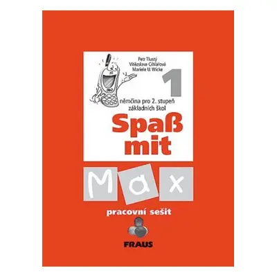 Spaß mit Max 1 - pracovní sešit - Kolektiv autorů