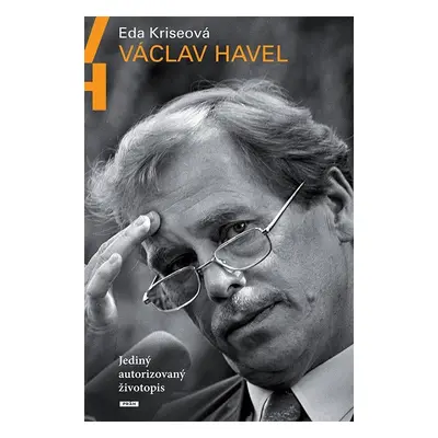 Václav Havel - Jediný autorizovaný životopis - Eda Kriseová