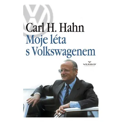 Moje léta s Volkswagenem - Carl Horst Hahn