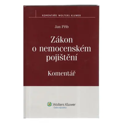 Zákon o nemocenském pojištění - Komentář - Jan Přib