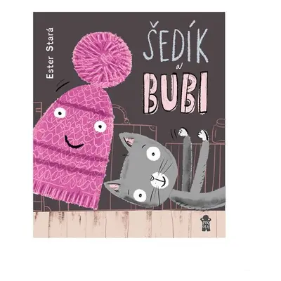 Šedík a Bubi, 1. vydání - Ester Stará