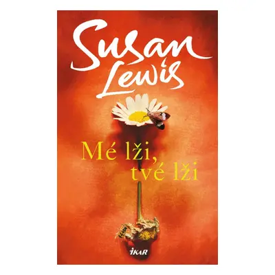 Mé lži, tvé lži - Susan Lewis