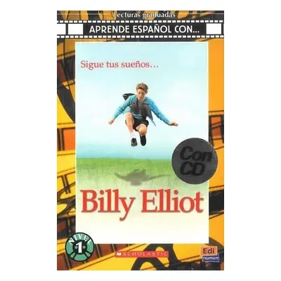 Aprende espańol con. Nivel 1 (A1) Billy Elliot - Libro + CD