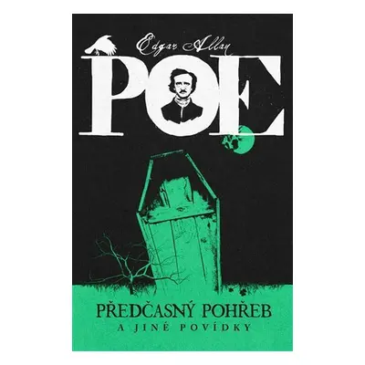 Předčasný pohřeb a jiné povídky - Edgar Allan Poe