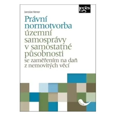 Právní normotvorba územní samosprávy v samostatné působnosti - Jaroslav Verner