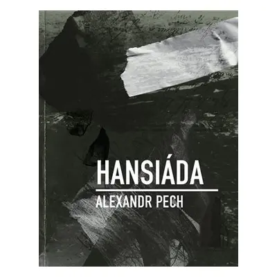 Hansiáda - Alexandr Pech