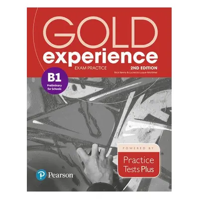 Gold Experience B1 Exam Practice: Cambridge English Preliminary for Schools, 2nd Edition - Nick 