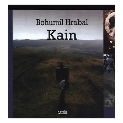 Kain - Existenciální povídka - Bohumil Hrabal