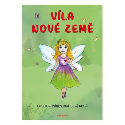 Víla nové země - Pavlína Přibylová Blažková