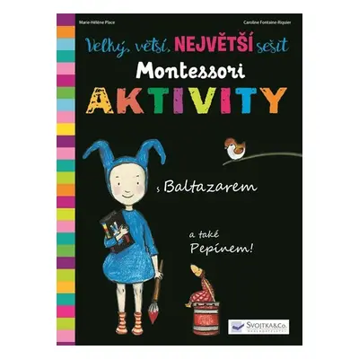 Velký, vetší, největší sešit Montessori aktivity - Marie-Héléne Place