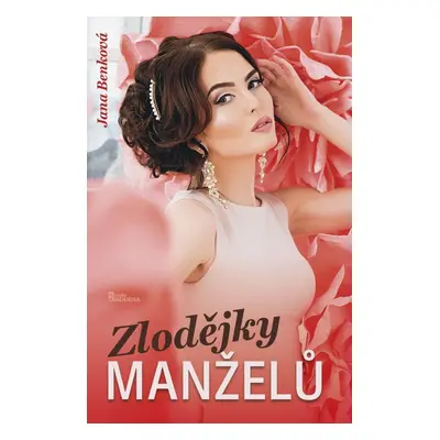 Zlodějky manželů - Jana Benková