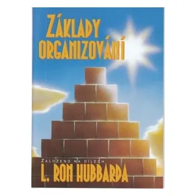 Základy organizování - Lafayette Ronald Hubbard