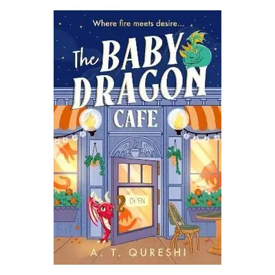 Baby Dragon Cafe - A. T. Qureshi