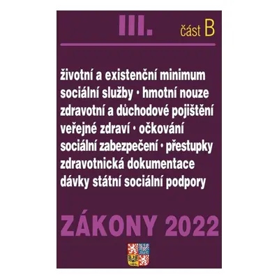 Zákony 2022 III/B Zdravotní pojištění, Důchodové pojištění, Sociální služby -Nnemocenské pojiště