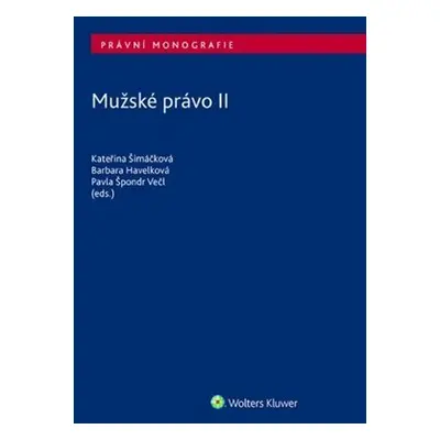 Mužské právo II - Kateřina Šimáčková; Barbara Havelková; Pavla Špondr Večl