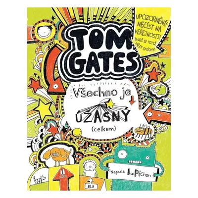 Tom Gates 3 - Všechno je úžasný (celkem) - Liz Pichon