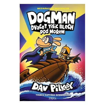 Dogman: Dvacet tisíc blech pod mořem - Dav Pilkey