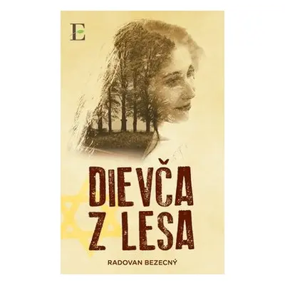 Dievča z lesa - Radovan Bezecný