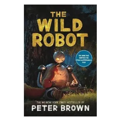 The Wild Robot: Now a major DreamWorks animation! - Peter Brown