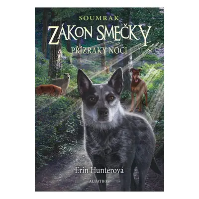 Zákon smečky: Soumrak (2) - Přízraky noci - Erin Hunter