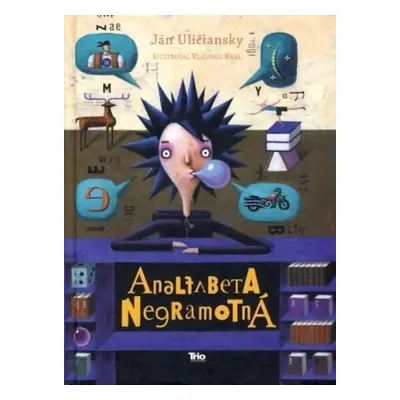 Analfabeta Negramotná - Ján Uličanský