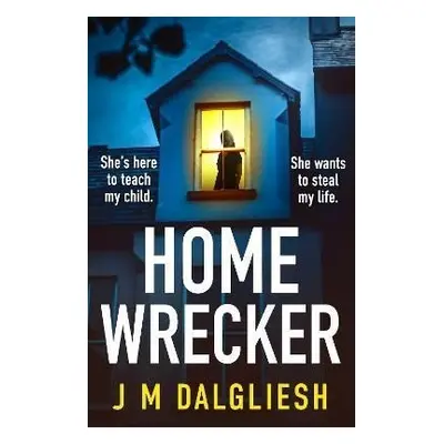 Homewrecker - J. M. Dalgliesh