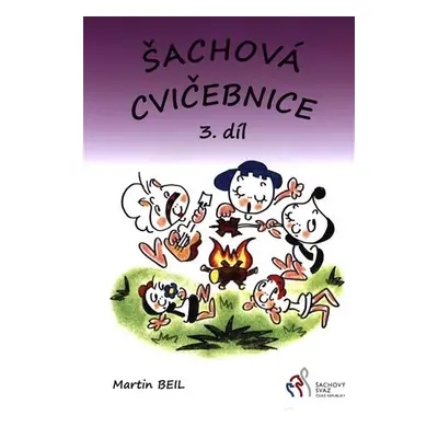 Šachová cvičebnice 3. díl - Martin Beil