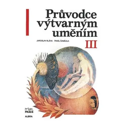 Průvodce výtvarným uměním 3 - Pavel Šamšula