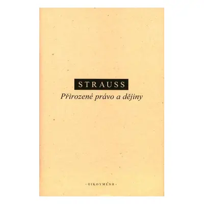 Přirozené právo a dějiny - Leo Strauss