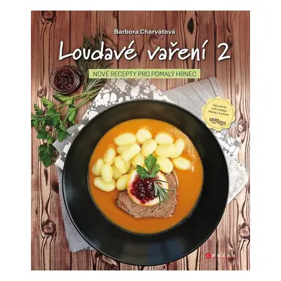 Loudavé vaření 2 - Nové recepty pro pomalý hrnec - Barbora Charvátová