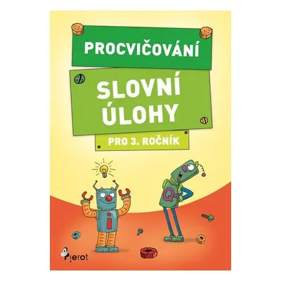 Procvičování - Slovní úlohy pro 3. ročník, 1. vydání - Petr Šulc