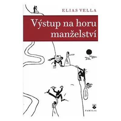 Výstup na horu manželství - Elias Vella