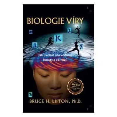 Biologie víry - Bruce H. Lipton