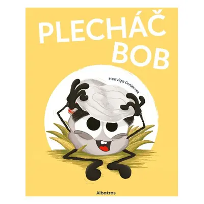 Plecháč Bob - Hedviga Gutierrez Mihálik