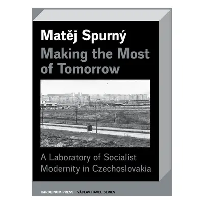 Making the Most of Tomorrow - Matěj Spurný