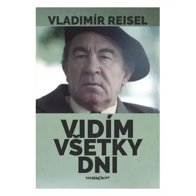 Vidím všetky dni - Vladimír Reisel