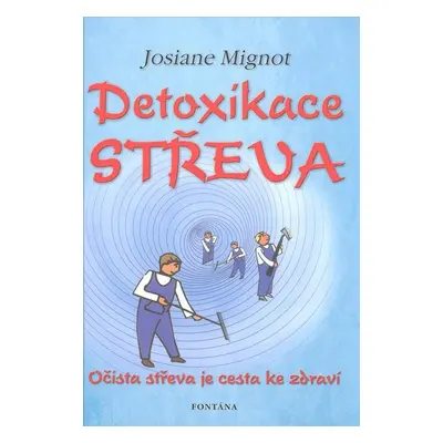 Detoxikace střeva - Josiane Mignot