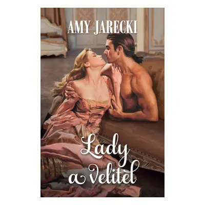 Lady a velitel - Amy Jarecki